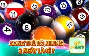 Song thủ lô khung 2 ngày là gì ?