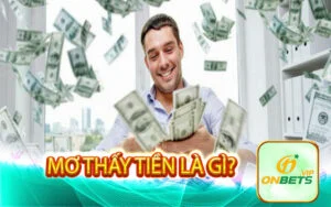 Mơ thấy tiền là gì?